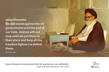 Imam Khomeini’s Model of Behavior: Do Not Be Afraid of Arrogant Powers of World